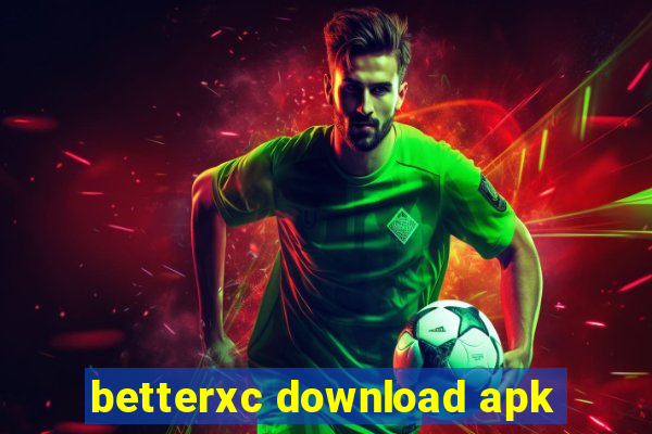 betterxc download apk